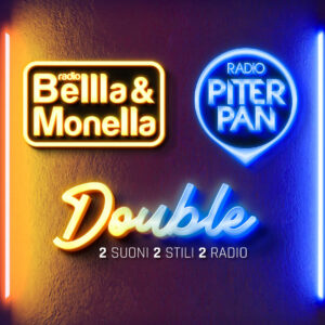 Double - Radio Piterpan e Bellla & Monella Double - Radio Piterpan e Bellla & Monella